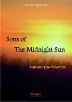 Timo Forsström: Sons of the Midnight Sun: Orchestre d'Harmonie