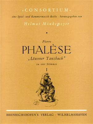 Pierre Phalese: Löwener Tanzbuch 1 4St.: (Arr. Helmut Mönkemeyer): Flûte à Bec (Ensemble)