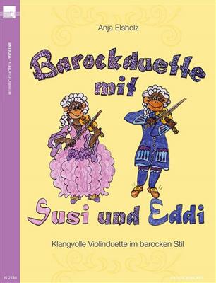 Anja Elsholz: Barockduette Mit Susi und Eddi: Duos pour Violons