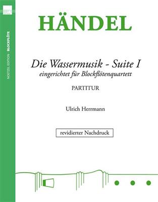 Georg Friedrich Händel: Die Wassermusik - Suite I: (Arr. Ulrich Herrmann): Flûte à Bec (Ensemble)
