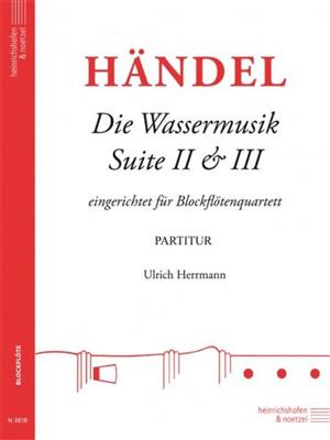 Georg Friedrich Händel: Die Wassermusik - Suite II - III: (Arr. Ulrich Herrmann): Flûte à Bec (Ensemble)