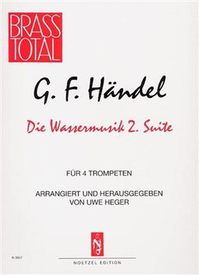 Georg Friedrich Handel: Die Wassermusik 2: Suite: (Arr. Uwe Heger): Trompette (Ensemble)