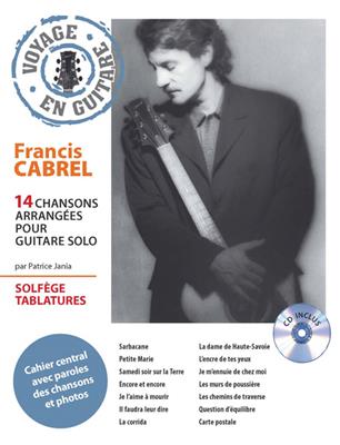 Francis Cabrel: Voyage en Guitare - Francis Cabrel: Solo pour Guitare