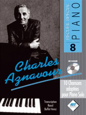 Charles Aznavour: Spécial Piano N°8, Charles AZNAVOUR: (Arr. R. Duflot): Solo de Piano