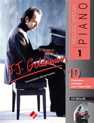 Jean-Jacques Goldman: Spécial Piano N°1, J.J. GOLDMAN Vol. 1: (Arr. M. Leclerc): Solo de Piano