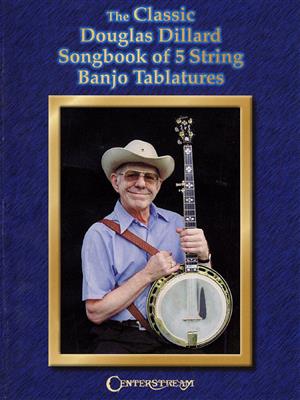 Douglas Dillard: The Classic Douglas Dillard Sonbook: Banjo