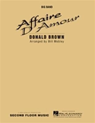 Donald Brown: Affaire D' Amour: (Arr. Bill Mobley): Jazz Band