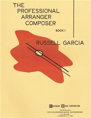 Russell Garcia: The Professional Arranger Composer - Book 1