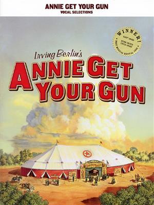 Annie Get Your Gun - Vocal Selections: Chant et Piano