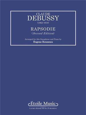 Claude Debussy: Rapsodie: (Arr. Eugene Rousseau): Saxophone Alto et Accomp.