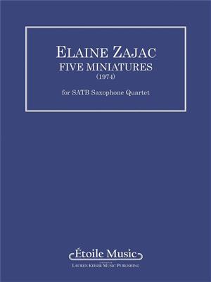 Elaine Zajac: 5 Miniatures: Saxophones (Ensemble)