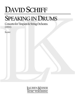David Schiff: Speaking in Drums: Orchestre Symphonique