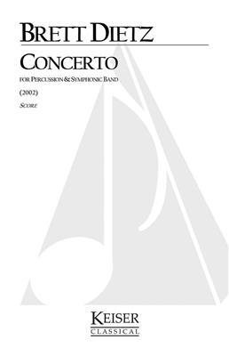 Brett William Dietz: Concerto for Percussion and Symphonic Band: Orchestre d'Harmonie et Solo