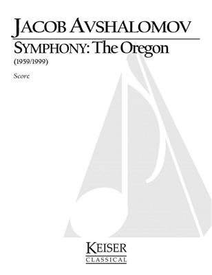 Jacob Avshalomov: Symphony: The Oregon: Orchestre Symphonique