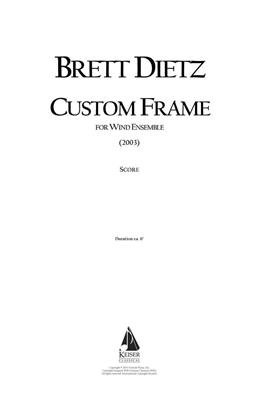Brett William Dietz: Custom Frame: Vents (Ensemble)