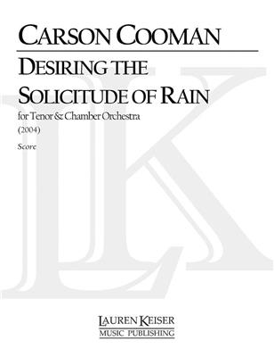 Carson Cooman: Desiring the Solicitude of Rain: Chant et Autres Accomp.