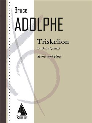 Bruce Adolphe: Triskelion: Ensemble de Cuivres