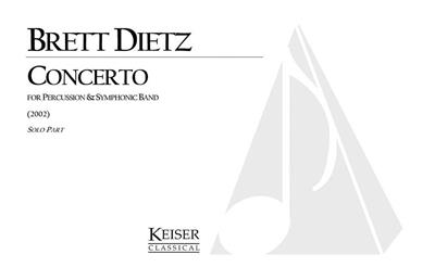 Brett William Dietz: Concerto for Percussion and Symphonic Band: Orchestre d'Harmonie