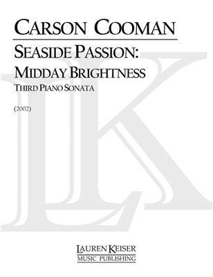 Carson Cooman: Seascape Passion: Midday Brightness: Solo de Piano