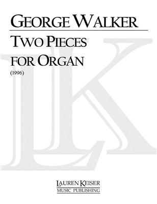 George Walker: Two Pieces for Organ: Orgue