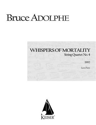 Bruce Adolphe: Whispers of Mortality: Quatuor à Cordes
