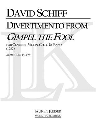 David Schiff: Divertimento from Gimpel the Fool: Ensemble de Chambre