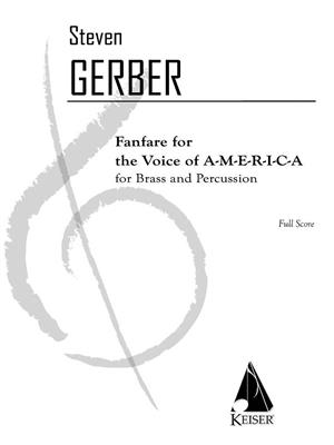 Steven R. Gerber: Fanfare for the Voice of A-M-E-R-I-C-A: Brass Band et Solo