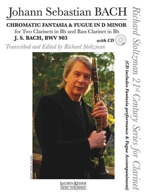 Johann Sebastian Bach: Chromatica Fantasia & Fugue In D Minor: (Arr. Richard Stoltzman): Clarinettes (Ensemble)