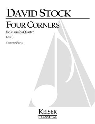 David Stock: Four Corners for Marimba Quartett: Marimba