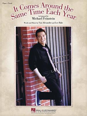 Michael Feinstein: It Comes Around the Same Time Each Year: Piano, Voix & Guitare