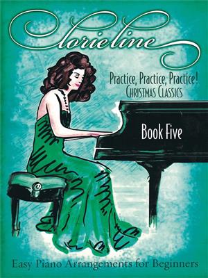 Lorie Line: Practice, Practice, Practice!IV:Christmas Classic: Solo de Piano