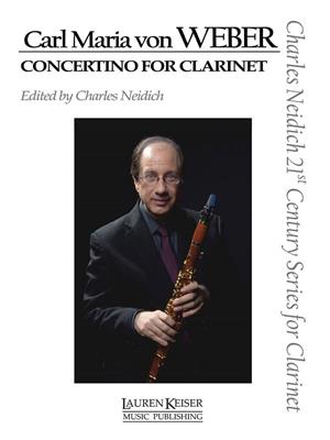 Carl Maria von Weber: Carl Maria von Weber - Concertino for Clarinet: Clarinette et Accomp.