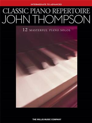 John Thompson: Classic Piano Repertoire - John Thompson: Piano Facile