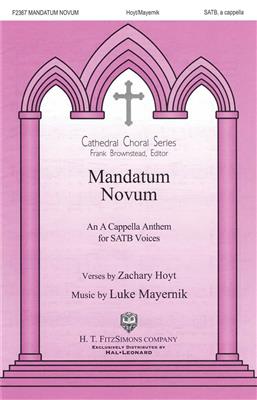 Luke Mayernik: Mandatum Novum: Chœur Mixte A Cappella