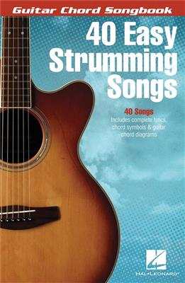 40 Easy Strumming Songs: Solo pour Guitare