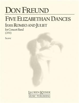 Don Freund: Five Elizabethan Dances from Romeo and Juliet: Vents (Ensemble)