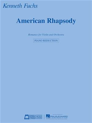 Kenneth Fuchs: American Rhapsody: Violon et Accomp.