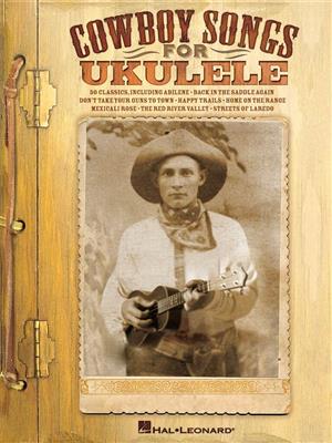 Cowboy Songs for Ukulele: Solo pour Ukulélé