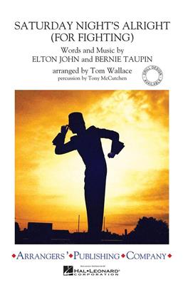 Bernie Taupin: Saturday Night's Alright (for Fighting): (Arr. Tom Wallace): Marching Band