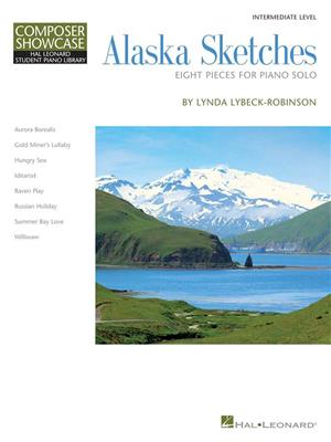 Lynda Lybeck-Robinson: Alaska Sketches: Piano Facile