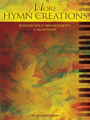 More Hymn Creations: (Arr. Randall Hartsell): Solo de Piano