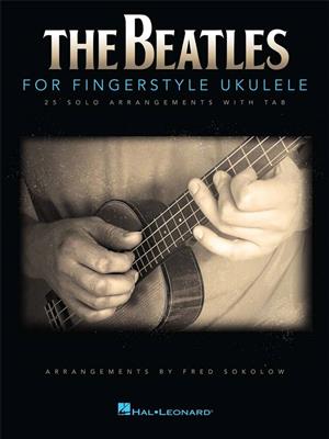 The Beatles: The Beatles for Fingerstyle Ukulele: (Arr. Fred Sokolow): Solo pour Ukulélé