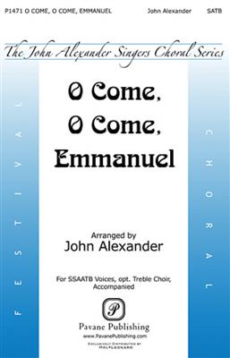 O Come, O Come, Emmanuel: (Arr. John Alexander): Chœur Mixte et Accomp.