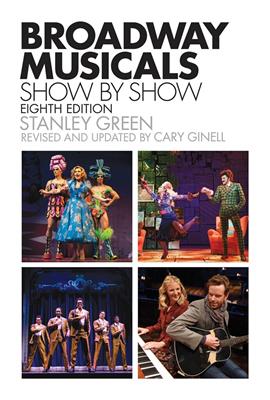 Cary Ginell: Broadway Musicals, Show-by-Show