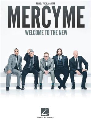 MercyMe: MercyMe - Welcome to the New: Piano, Voix & Guitare