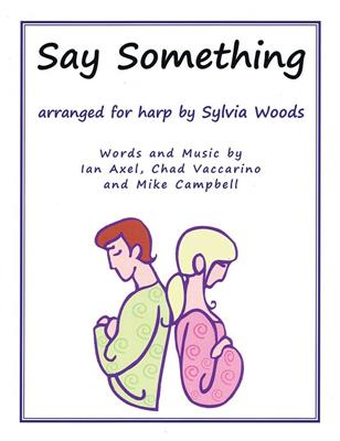 Say Something: (Arr. Sylvia Woods): Solo pour Harpe