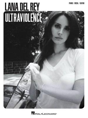 Lana Del Rey: Lana Del Rey - Ultraviolence: Piano, Voix & Guitare