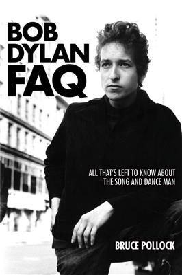 Bruce Pollock: Bob Dylan FAQ