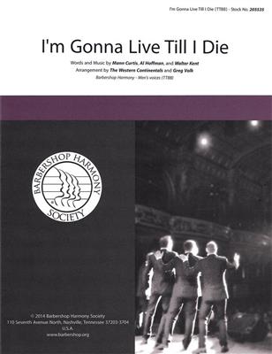 I'm Gonna Live 'Til I Die: (Arr. Greg Volk): Voix Basses A Capella