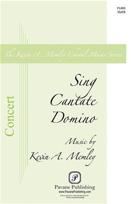 Kevin A. Memley: Sing Cantate Domino: Chœur Mixte et Accomp.